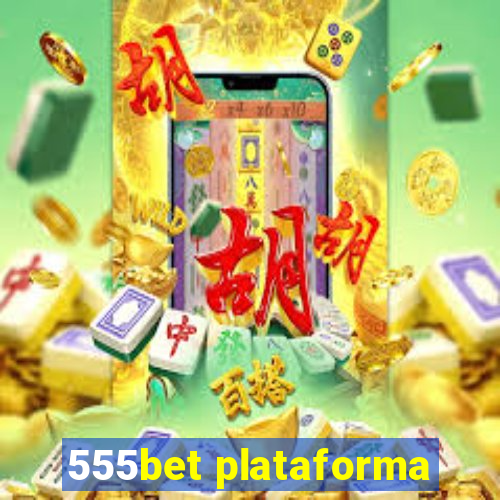 555bet plataforma